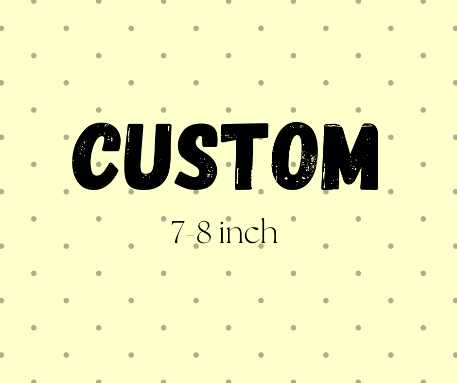 Custom 7-8 inch bow